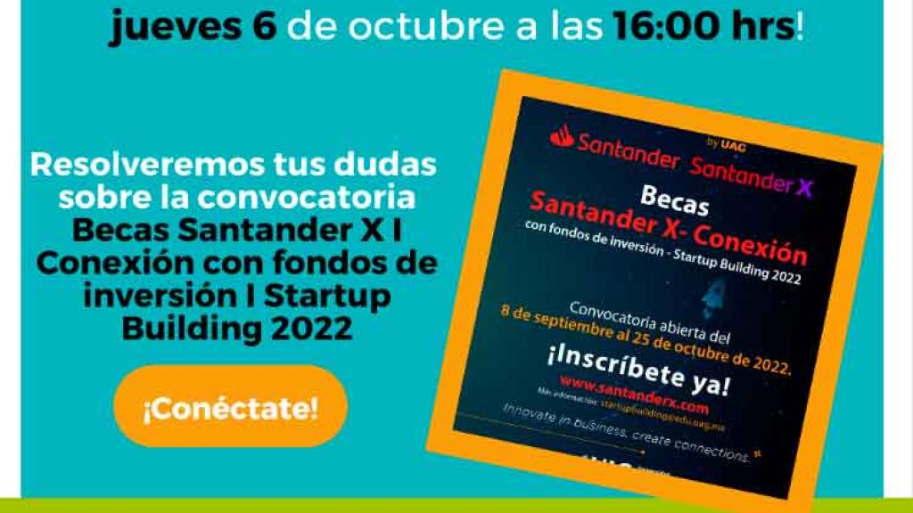 Becas Santander X I Conexión con fondos de inversión I Startup Building 2022